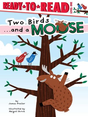 cover image of Two Birds . . . and a Moose